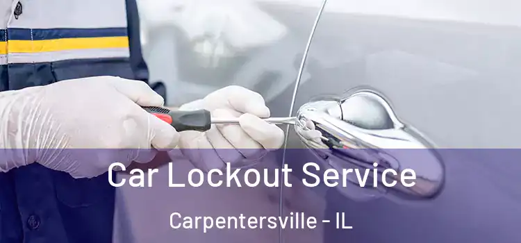  Car Lockout Service Carpentersville - IL
