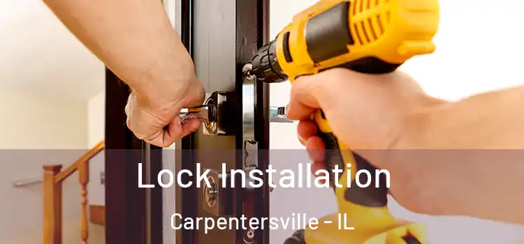  Lock Installation Carpentersville - IL