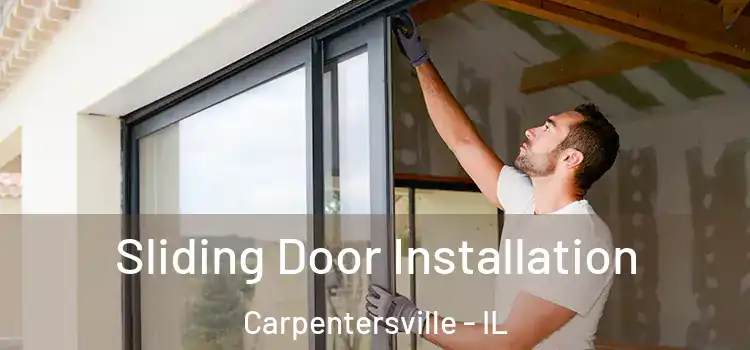  Sliding Door Installation Carpentersville - IL